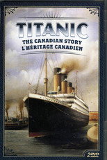 Poster de la película Titanic: The Canadian Story