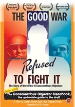 Poster de la película The Good War and Those Who Refused to Fight It