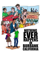 Poster de la película Nothing Ever Happens in Burbank, CA