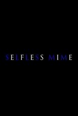 Poster de la película Selfless Mime