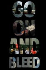 Poster de la película Go On and Bleed