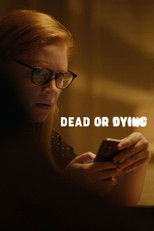 Poster de la película Dead or Dying