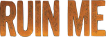 Logo Ruin Me