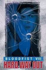 Poster de la película Bloodfist VIII: Hard Way Out