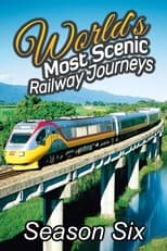 World\'s Most Scenic Railway Journeys