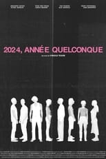 Poster de la película 2024, Année Quelconque