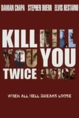 Poster de la película Kill You Twice