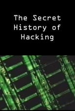 Poster de la película The Secret History of Hacking