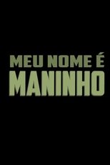 Poster de la película Meu Nome é Maninho