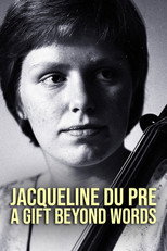 Poster de la película Jacqueline du Pré: A Gift Beyond Words