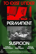 Poster de la película To Exist Under Permanent Suspicion