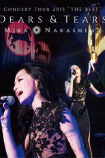 Poster de la película MIKA NAKASHIMA CONCERT TOUR 2015 「THE BEST」 DEARS & TEARS