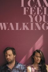 Poster de la película I Can Feel You Walking