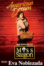 Poster de la serie American Dream: Backstage at 'Miss Saigon' with Eva Noblezada