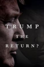 Poster de la película Trump: The Return?