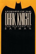 Poster de la película Legends of the Dark Knight: The History of Batman