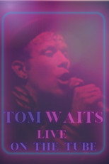 Poster de la película Tom Waits - Live On The Tube