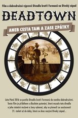 Poster de la película Deadtown aneb Cesta tam a zase zpátky