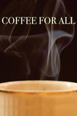 Poster de la película Coffee for All
