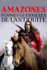 Poster de la película Amazones, femmes guerrières de l'Antiquité