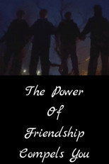Poster de la película The Power of Friendship Compels You