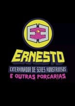 Poster de la serie Ernesto, O Exterminador de Seres Monstruosos (e Outras Porcarias)