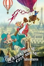 Poster de la serie The Country Mouse and the City Mouse Adventures