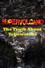Poster de la película Supervolcano: The Truth About Yellowstone