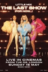 Poster de la película Little Mix: The Last Show (For Now...)