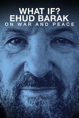 Poster de la película What if? Ehud Barak on War and Peace