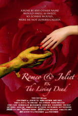 Poster de la película Romeo & Juliet vs. The Living Dead