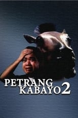 Poster de la película Petrang Kabayo 2: Anong Ganda Mo! Mukha Kang Kabayo