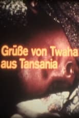 Poster de la película Grüße von Twaha aus Tansania