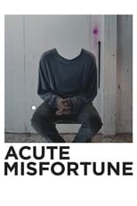 Poster de la película Acute Misfortune