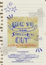 Poster de la película How To Ask Someone Out