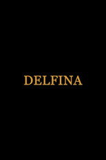 Poster de la película Delfina