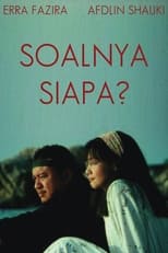 Poster de la película Soalnya Siapa?