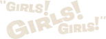 Logo Girls! Girls! Girls!