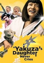 Poster de la película A Yakuza's Daughter Never Cries