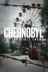 Poster de la película Chernobyl: The Invisible Enemy