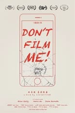 Poster de la película Don't Film Me!