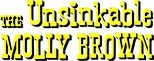 Logo The Unsinkable Molly Brown
