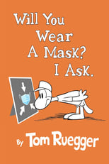 Poster de la película Will You Wear A Mask? I Ask.