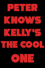 Poster de la película Peter Knows Kelly's the Cool One