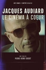 Poster de la película Jacques Audiard, le cinéma à cœur