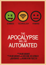Poster de la película The Apocalypse will be Automated