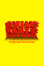 Poster de la serie Sausage Party: Foodtopia