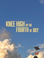 Poster de la película Knee High By the Fourth of July