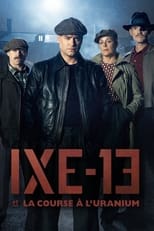 Poster de la serie IXE-13 et la course à l'uranium