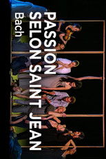 Poster de la película Bach's St John Passion Sasha Waltz